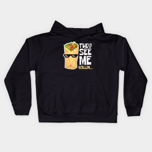 They See Me Rollin' Funny Burrito Cool Kids Hoodie